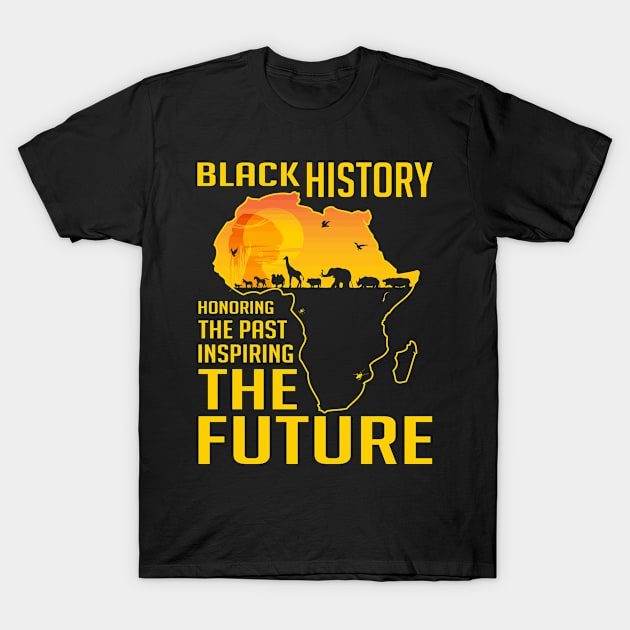 Honoring The Past Inspiring The Future Black History Women T-Shirt by rebuffquagga